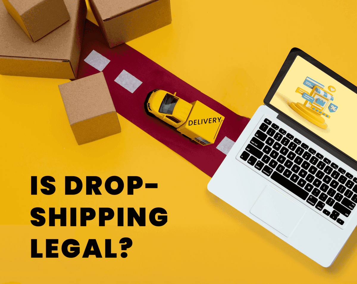 Is Dropshipping Legal?